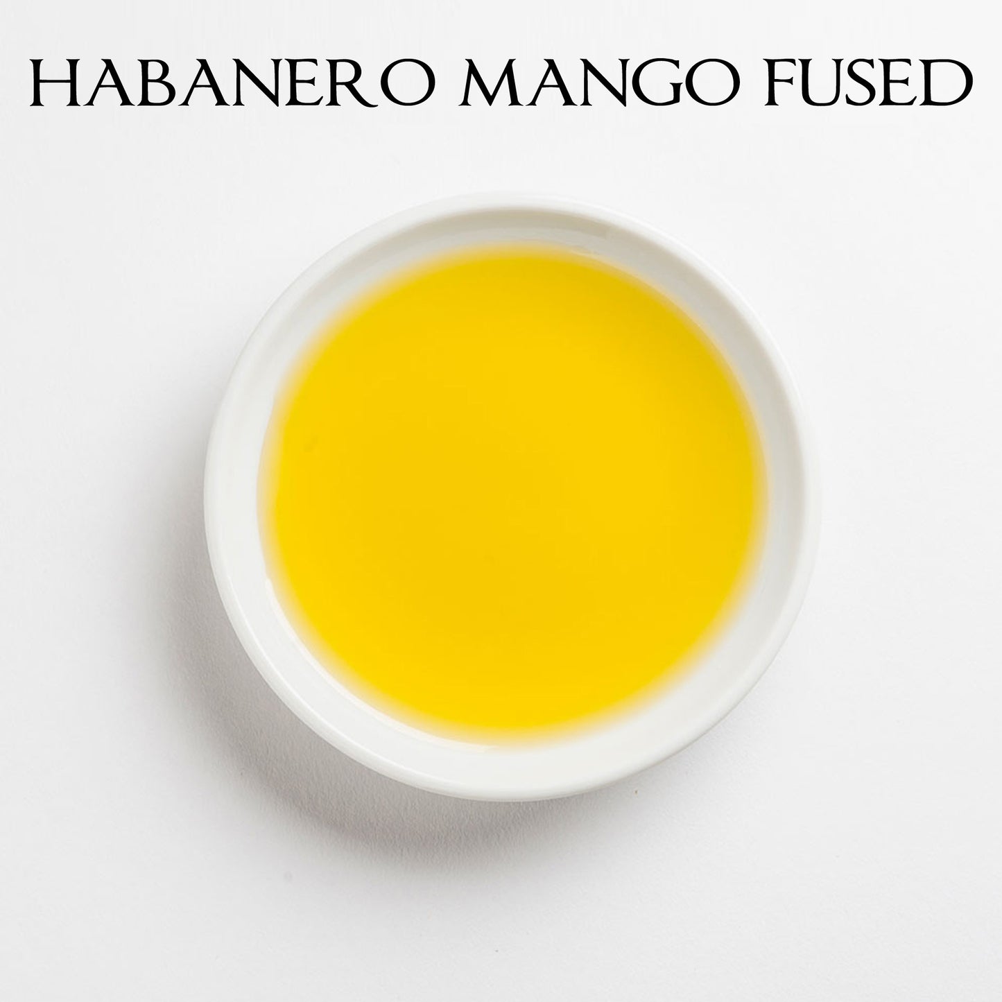 HABANERO MANGO FUSED Olive Oil - California (HOT!)