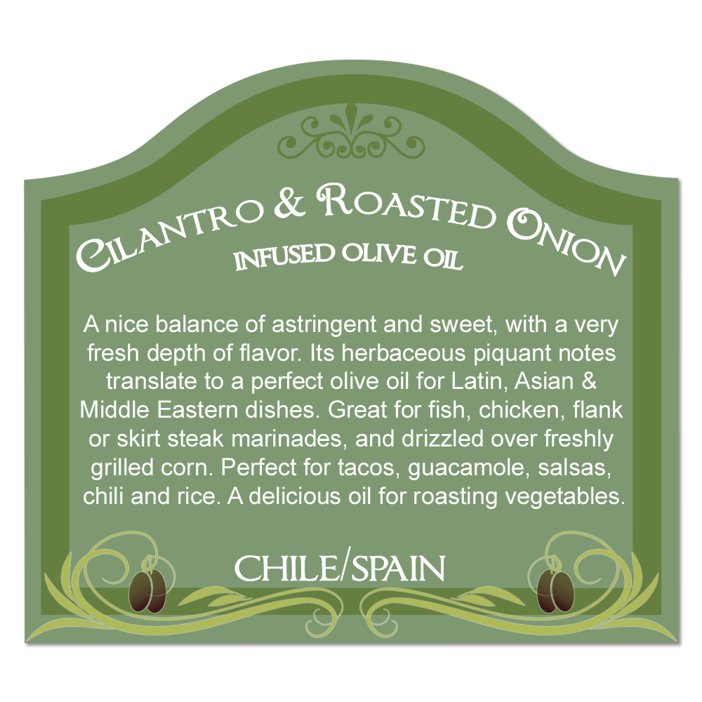CILANTRO & ROASTED ONION Infused Olive Oil - Spain/Chile