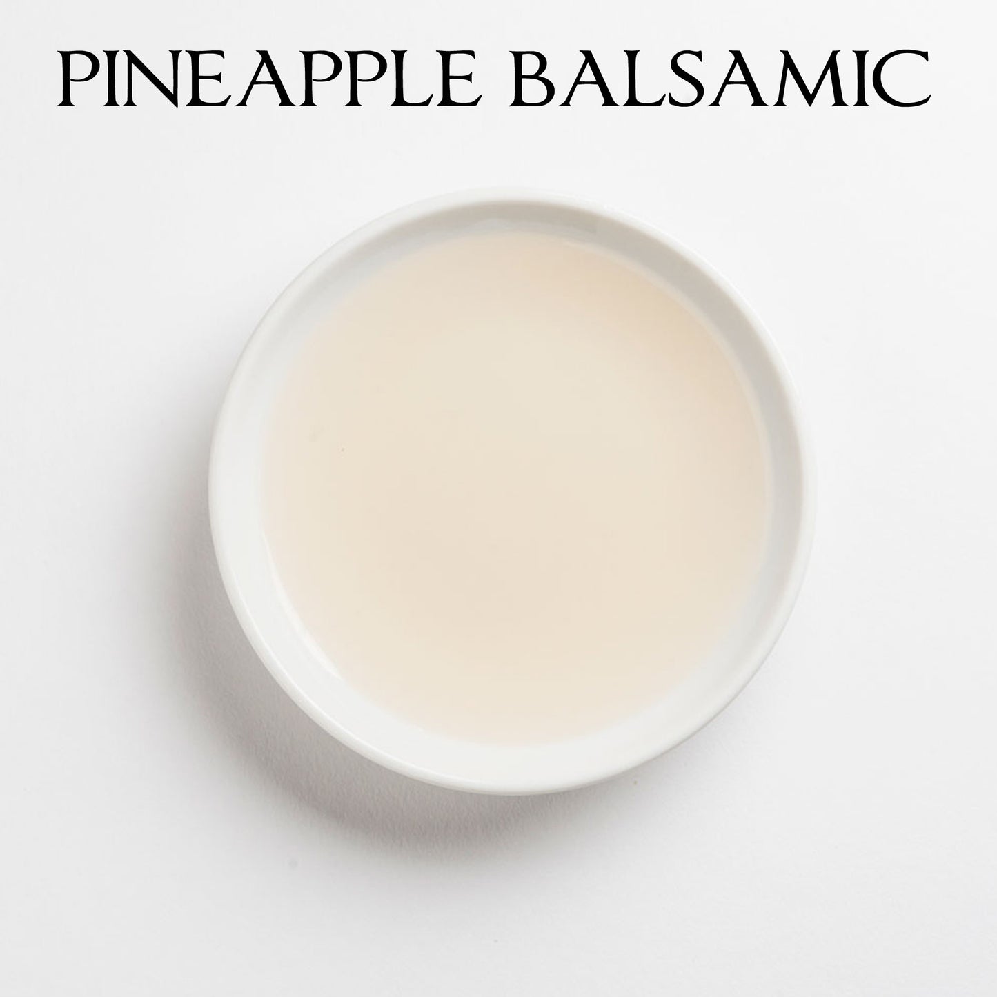 PINEAPPLE Balsamic Vinegar (White)