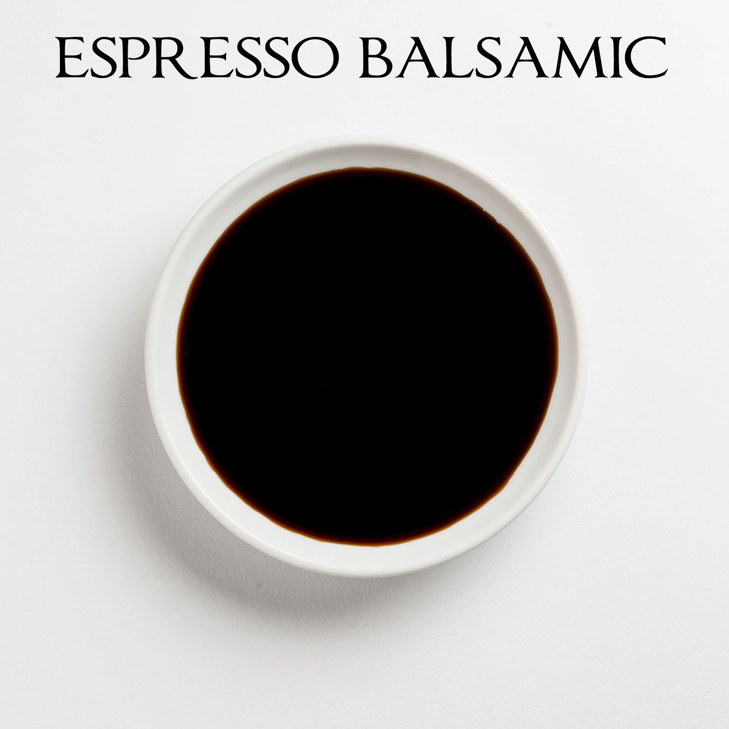 ESPRESSO Balsamic Vinegar (Dark) Limited Inventory